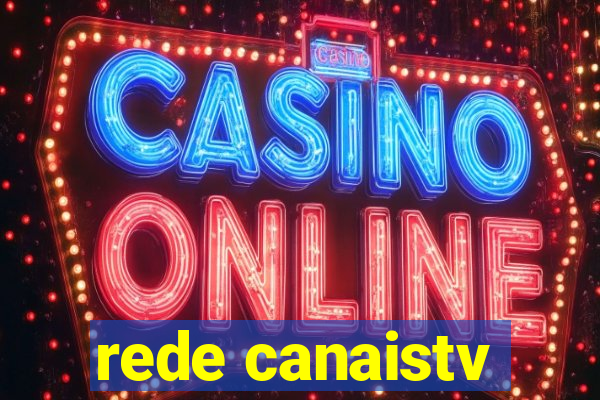 rede canaistv