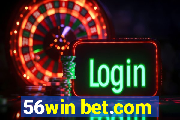 56win bet.com
