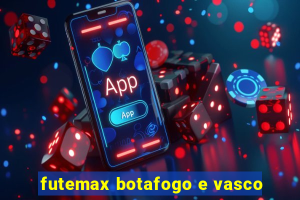 futemax botafogo e vasco
