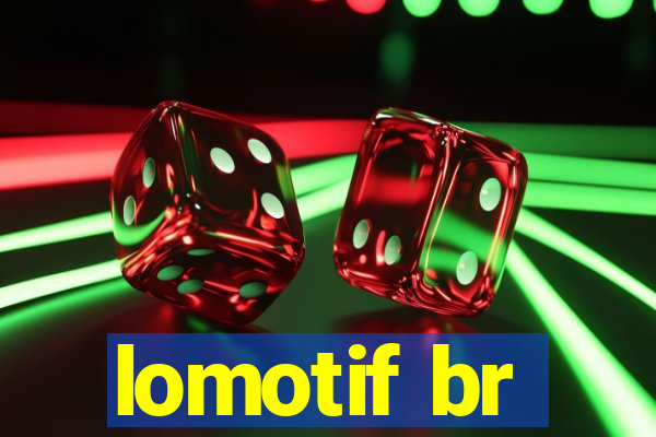lomotif br