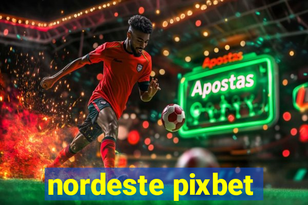 nordeste pixbet