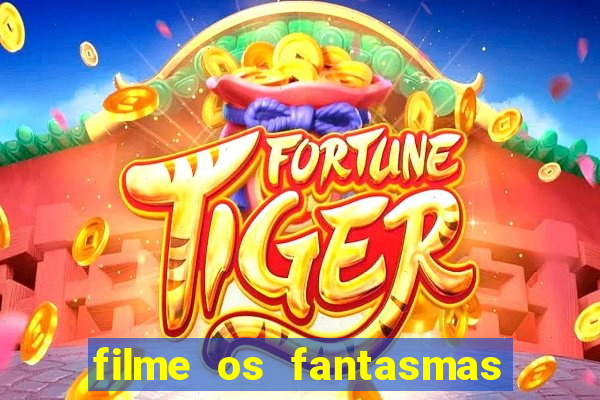 filme os fantasmas de scrooge