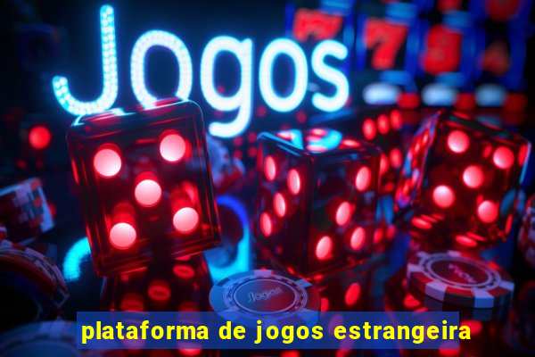 plataforma de jogos estrangeira
