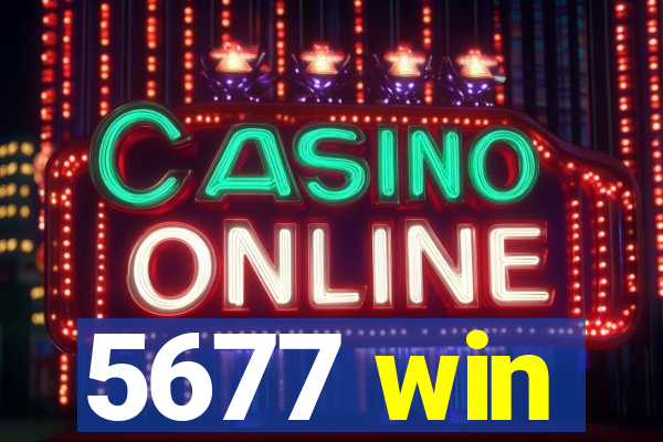 5677 win