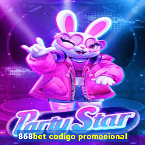 868bet codigo promocional