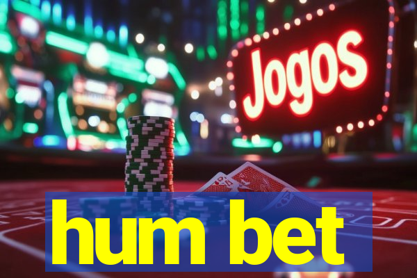 hum bet