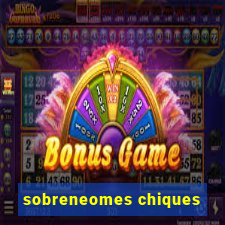 sobreneomes chiques