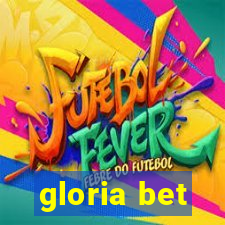 gloria bet