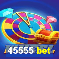 45555 bet