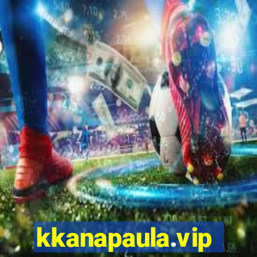 kkanapaula.vip