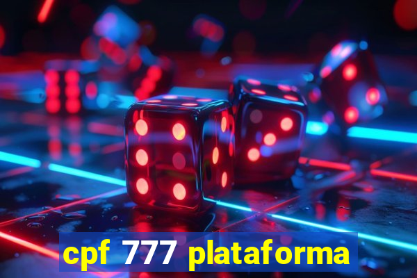 cpf 777 plataforma