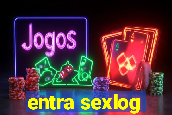 entra sexlog