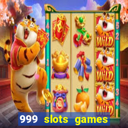 999 slots games download apk