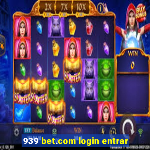 939 bet.com login entrar