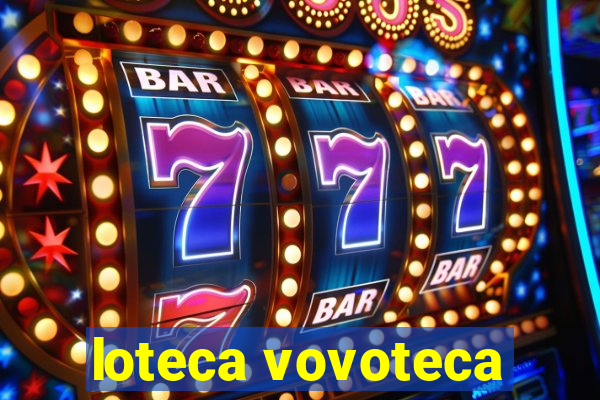 loteca vovoteca