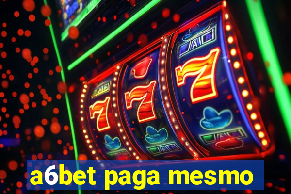 a6bet paga mesmo
