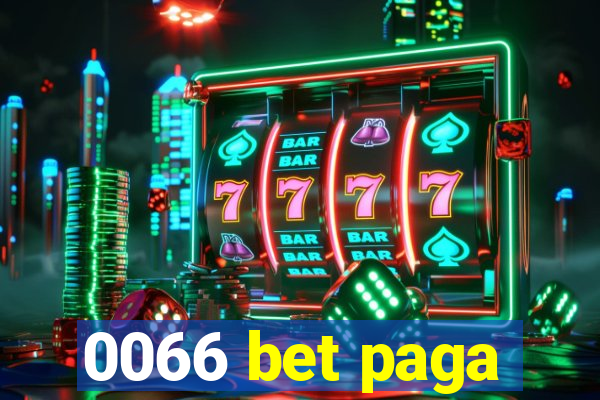 0066 bet paga