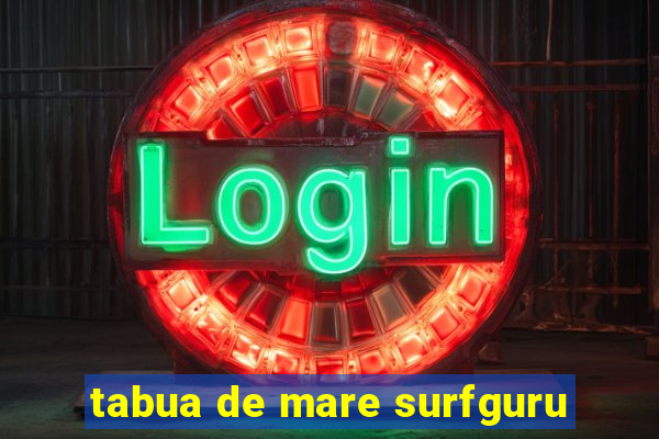 tabua de mare surfguru