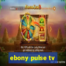 ebony pulse tv