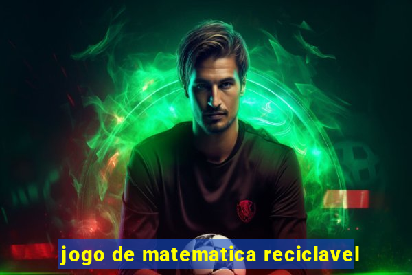 jogo de matematica reciclavel