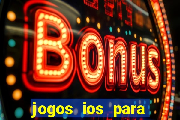 jogos ios para ganhar dinheiro