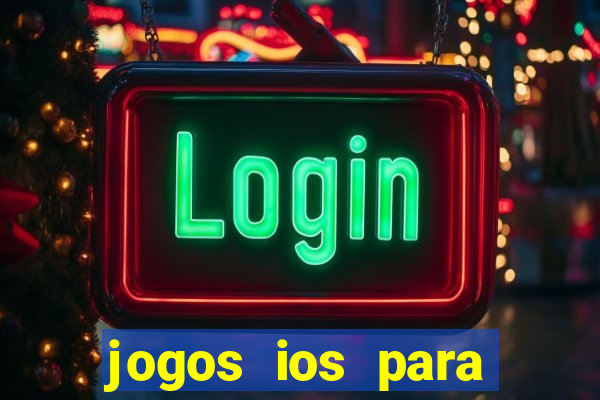 jogos ios para ganhar dinheiro