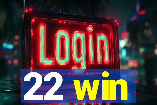 22 win