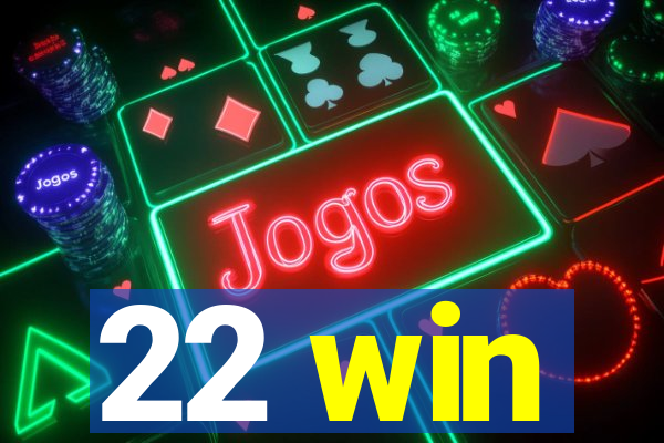 22 win