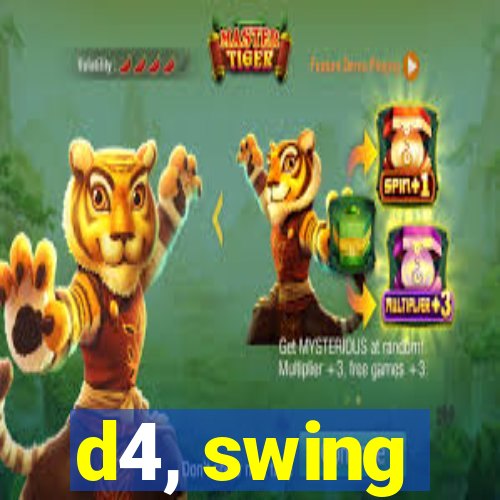d4, swing