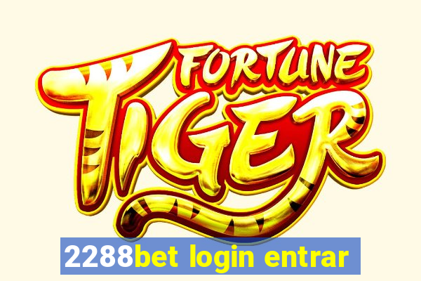 2288bet login entrar