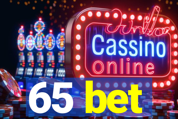 65 bet