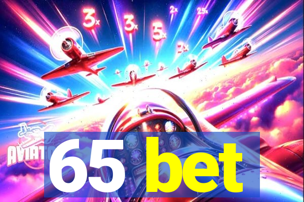 65 bet