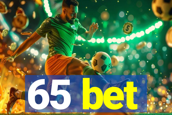 65 bet