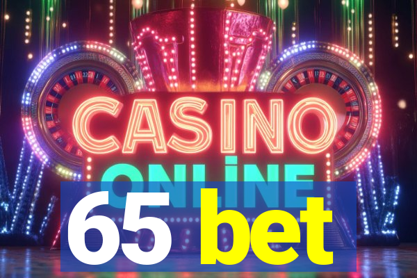 65 bet