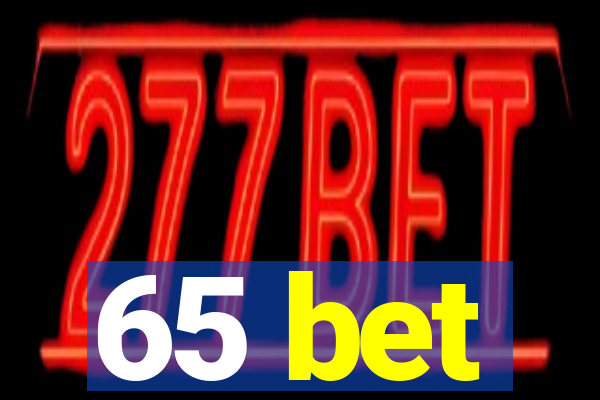 65 bet