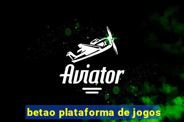 betao plataforma de jogos