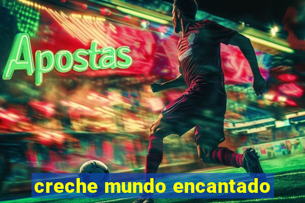creche mundo encantado