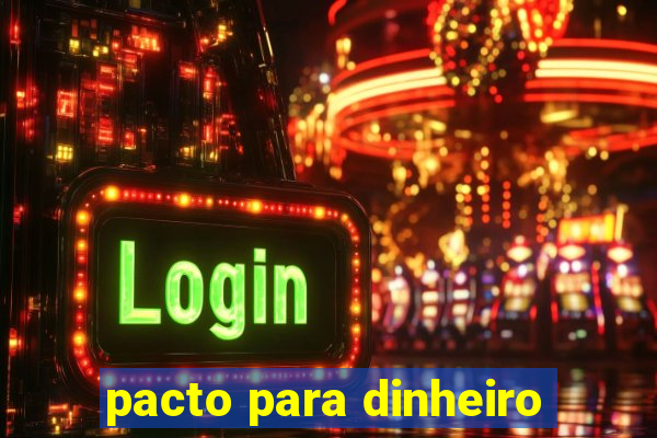 pacto para dinheiro