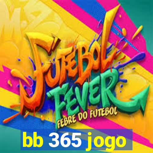 bb 365 jogo