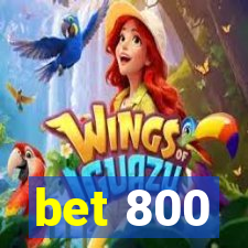 bet 800