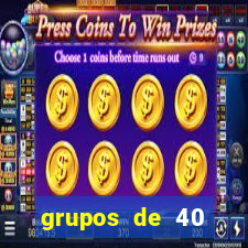 grupos de 40 dezenas da quina