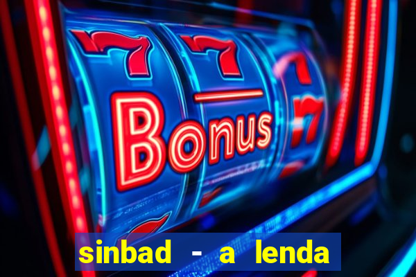 sinbad - a lenda dos sete mares filme completo dublado