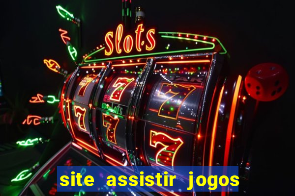 site assistir jogos de futebol