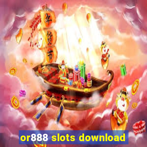 or888 slots download