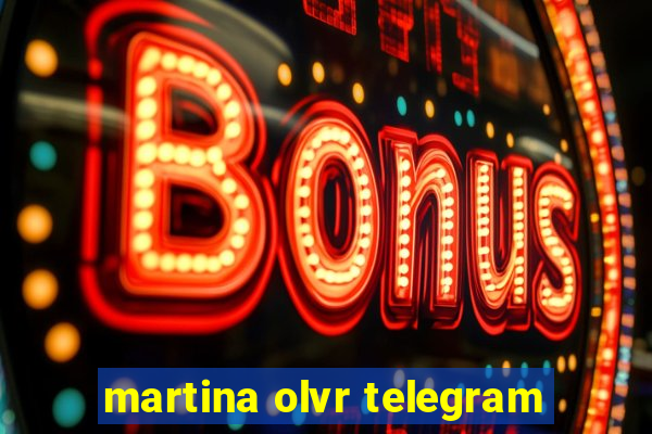 martina olvr telegram