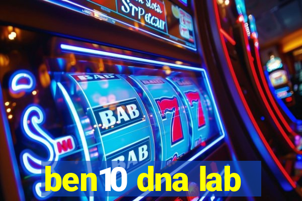 ben10 dna lab