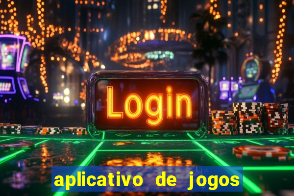 aplicativo de jogos que pagam de verdade