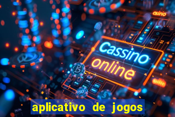 aplicativo de jogos que pagam de verdade