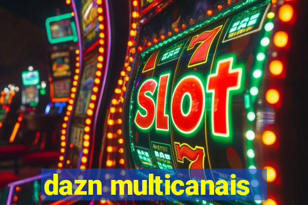 dazn multicanais
