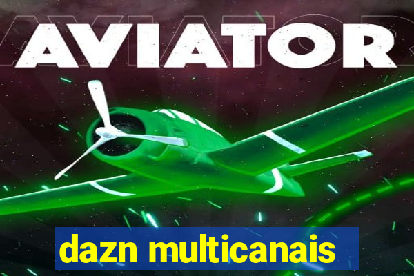 dazn multicanais